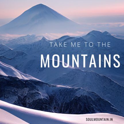 Take me to mountains